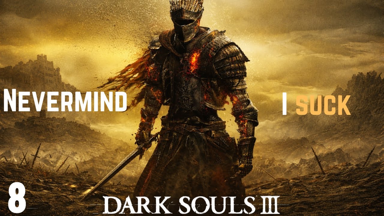 Finally Usefull Miracle | Dark Souls 3 (Blind Playthrough 8)