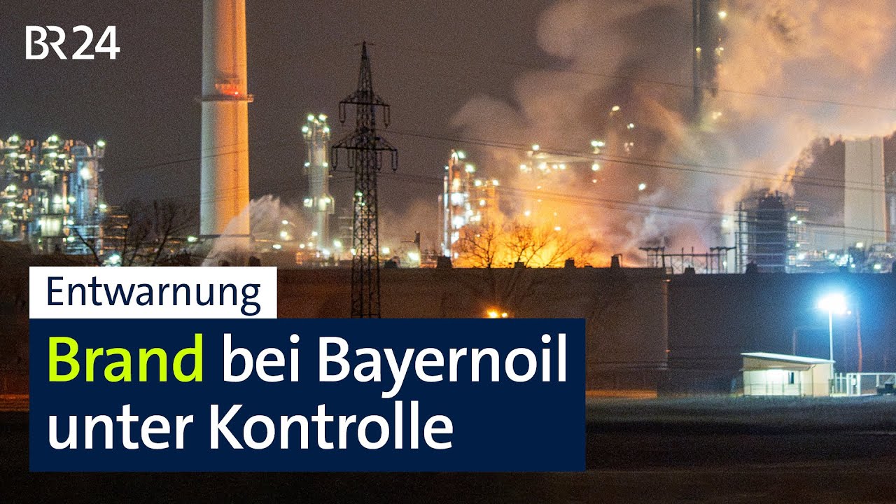 Entwarnung: Brand bei Bayernoil unter Kontrolle | BR24