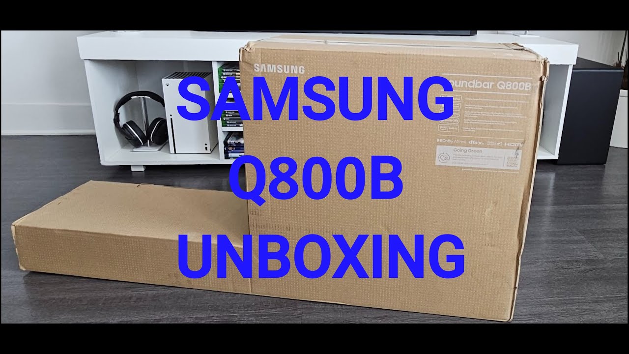 SAMSUNG Q800B Soundbar | UNBOXING
