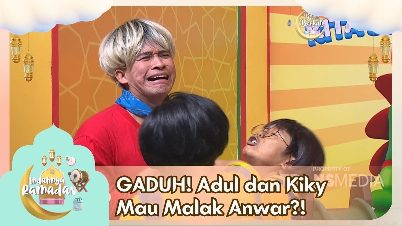 GADUH! Adul dan Kiky Mau Malak Anwar?! - INDAHNYA RAMADAN (10/3/26) P6