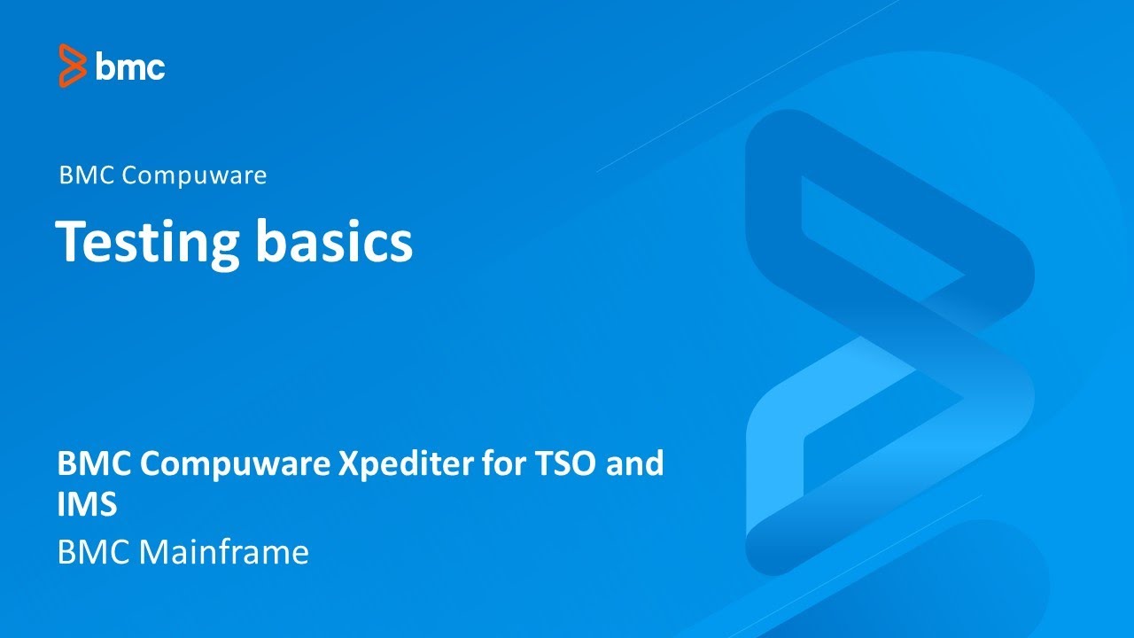 BMC Compuware Xpediter for TSO and IMS - Testing Basics