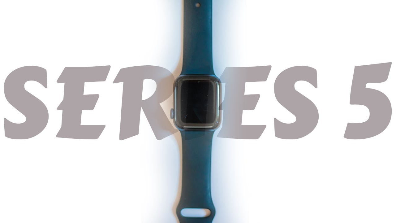 Apple Watch Series 5 Review 2020