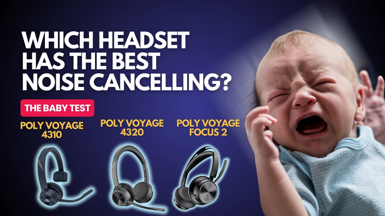 Poly Voyager 4310 vs Focus 2 vs Yealink BH74 (Best for Blocking Baby Noises)