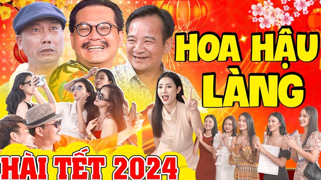Hài Tết 2024 | Hoa Hậu Làng Full HD - Hài Quang Tèo, Hài Bình Trọng, Hài Trung Hiếu Mới Nhất 2024
