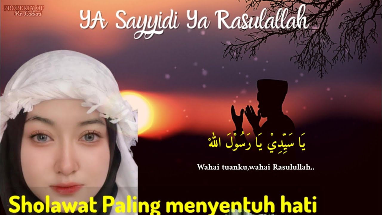 Sholawat Penenang Hati, Sholawat Ya Sayyidi Ya Rasulullah,Sholawat Paling Merdu dan menyentuh hati