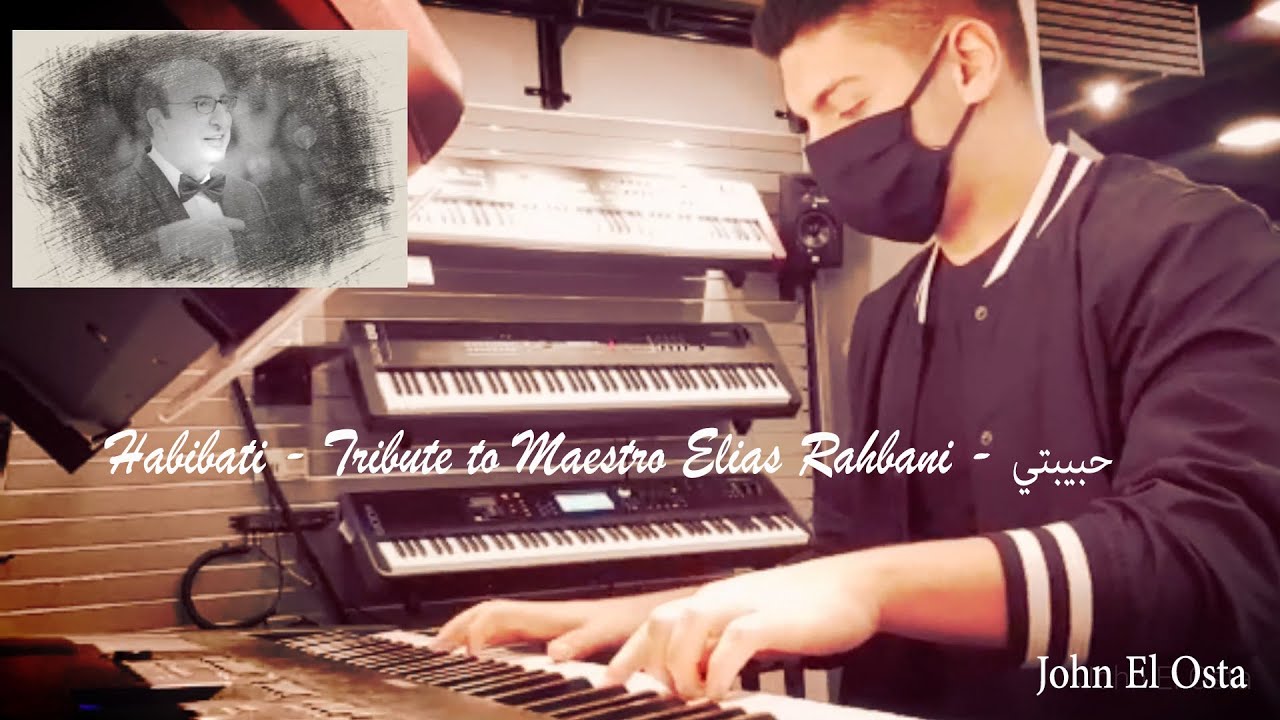 Habibati - Tribute to Maestro Elias Rahbani - حبيبتي