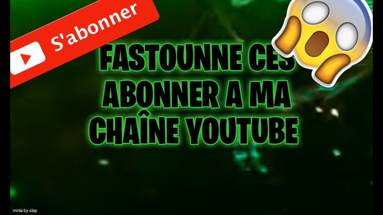 FASTOUNNE CES ABONNER A MA CHA&Icirc;NE !