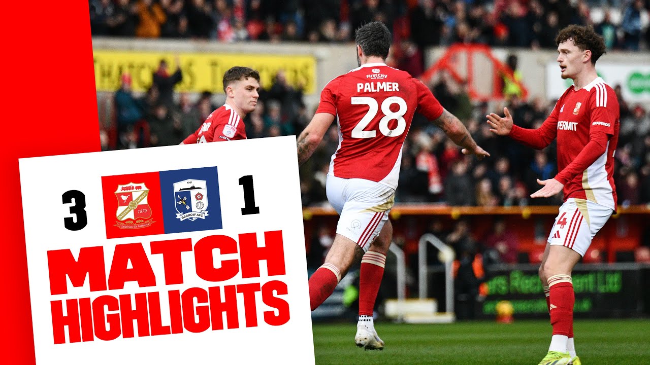 Match Highlights: Swindon Town 3-1 Barrow