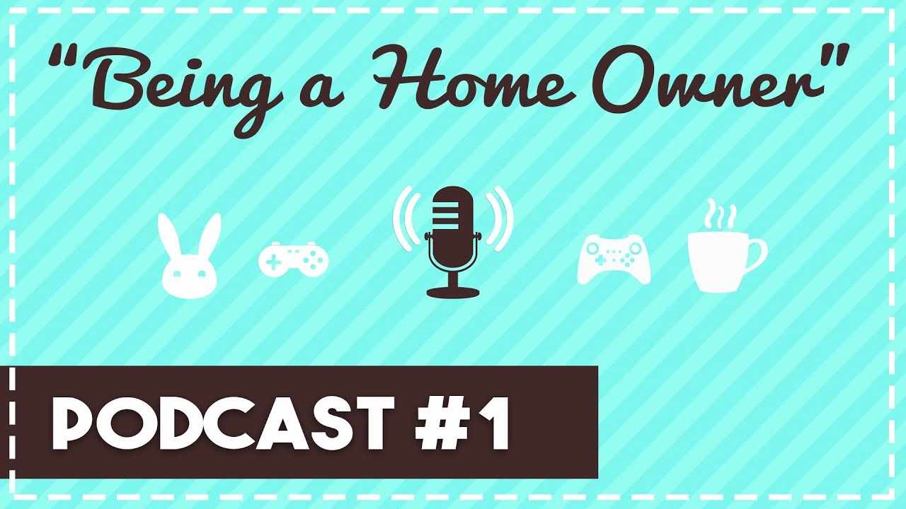 Podcast #1 | Being Home Owners