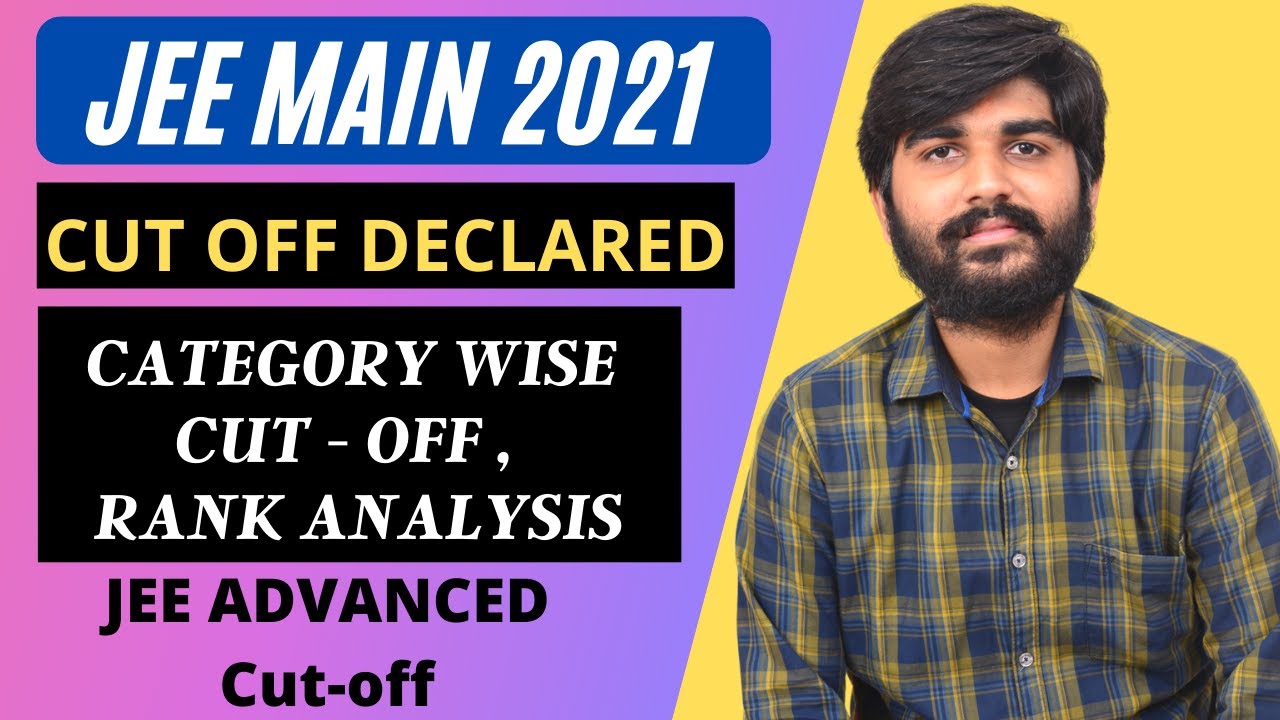 JEE Main Cutoff Declared | JEE Advanced 2021 Cut off Declared | JEE Main 2021 Result Announce