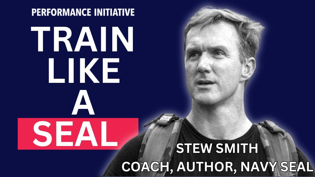 Train Like a SEAL - Stew Smith, Coach, Author, Navy SEAL