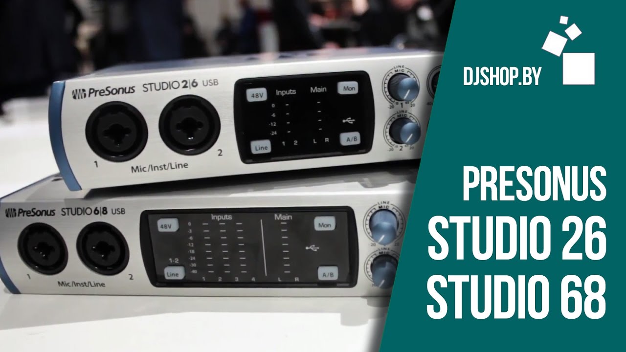 PreSonus Studio 26 и Studio 68 Первые впечатления
