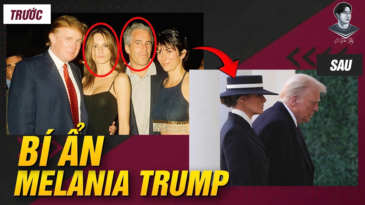 TH&Acirc;N THẾ B&Iacute; ẨN CỦA MELANIA TRUMP. V&Igrave; SAO PHẢI L&Ecirc;N PHỦI SẠCH LI&Ecirc;N HỆ VỚI EP*STEIN