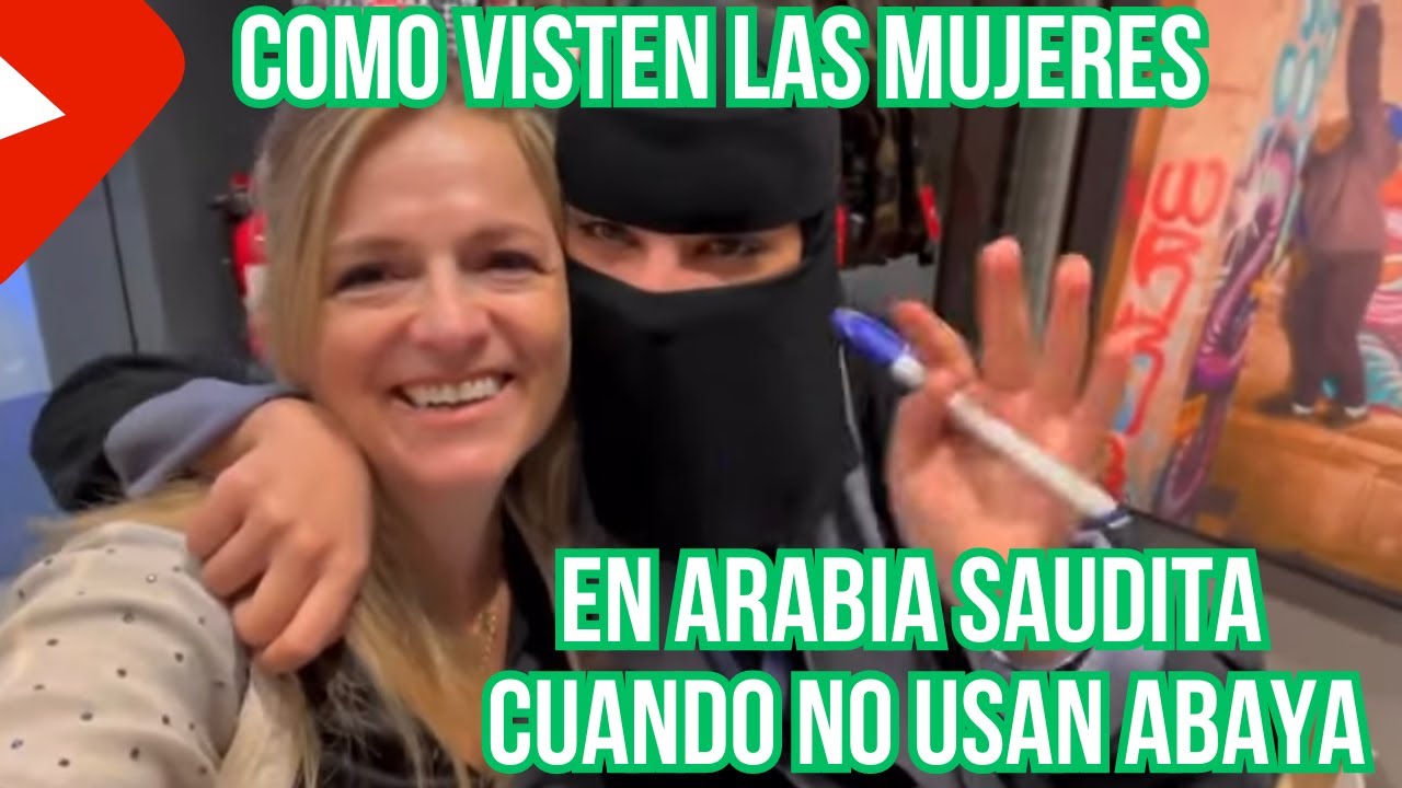 COMO VISTEN las MUJERES en ARABIA SAUDITA cuando NO USAN ABAYA!