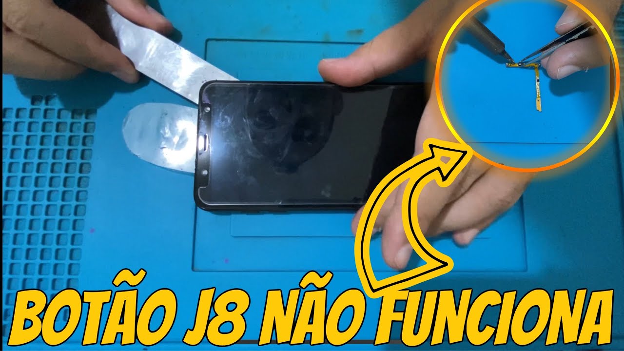 Samsung J8 N&atilde;o Funciona bot&atilde;o De ligar | Como trocar o bot&atilde;o sem quebrar a tela | TUTORIAL INICIANTE
