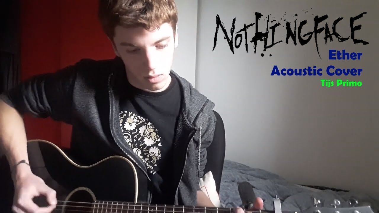 Nothingface - Ether (Acoustic Cover)