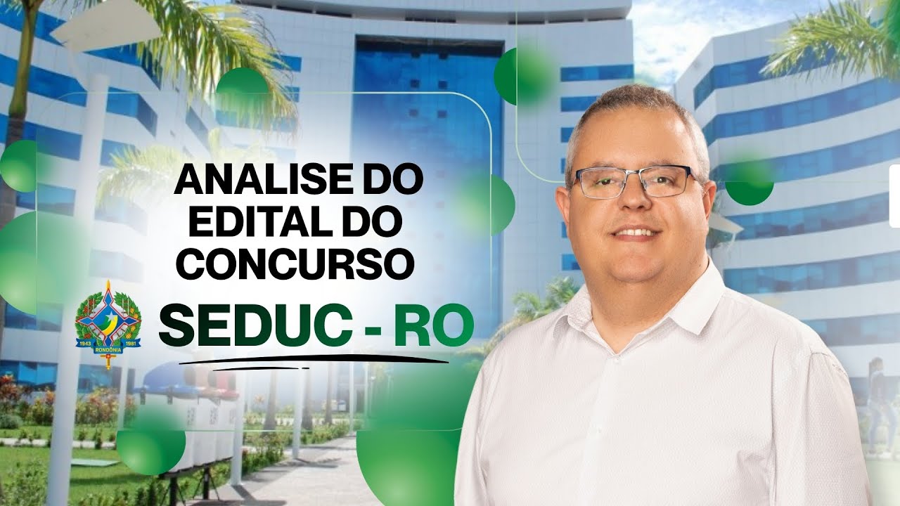 Concurso SEDUC RO - Confira aqui a Análise Completa do Edital para 6 mil vagas!