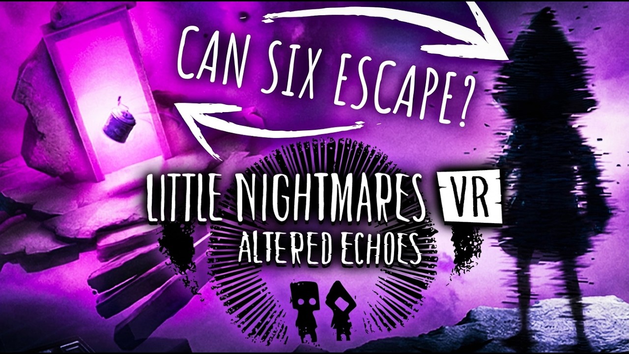 Little Nightmares VR: Altered Echoes | Трейлер и анализ лора
