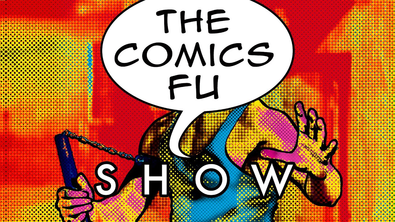 The Comics Fu Show Issue #1