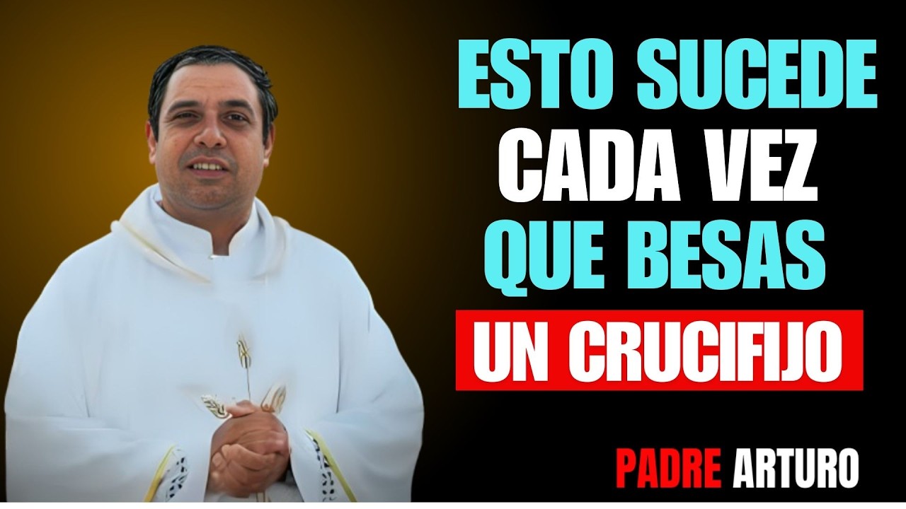 ¡CUIDADO! Esto Pasa cuando BESAS un CRUCIFIJO - Padre Arturo Cornejo Advierte