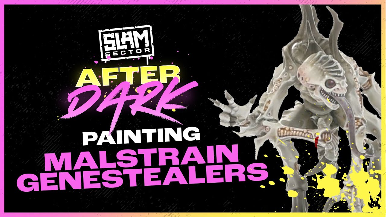 Painting Malstrain Genestealers | SLAM SECTOR AFTER DARK
