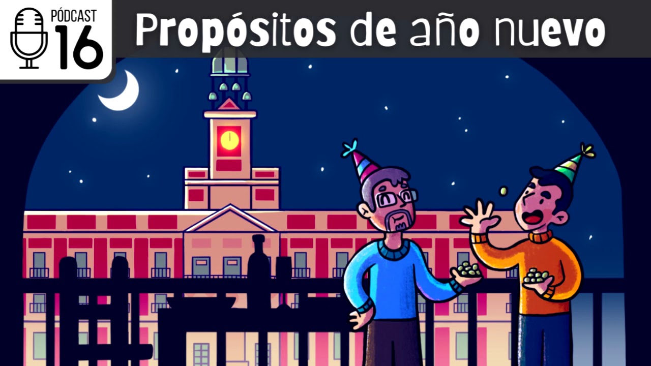 Pódcast 16: Propósitos de año nuevo | ProfeDeELE