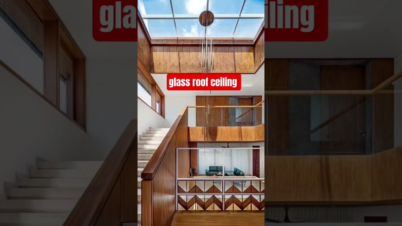 High Quality Glass Roof Design | Modern Interior Roofing 