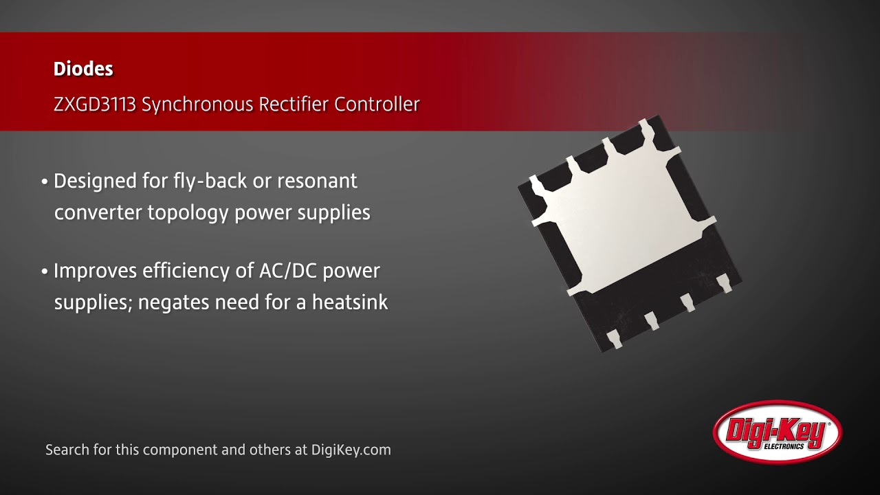 Diodes ZXGD3113  Synchronous Rectifier Controller | Digi-Key Daily