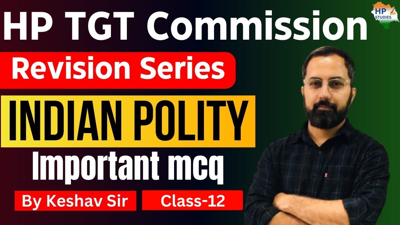 HP TGT Commission 2024 | Indian Polity (Class-12) | Revision Series #hptgt  #hptgtcommission
