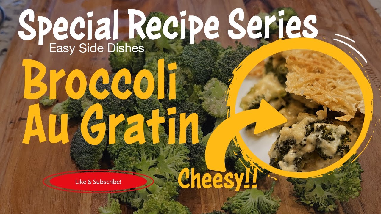 Broccoli au Gratin: The Best Cheesy Side Dish for Your Holiday Meal!