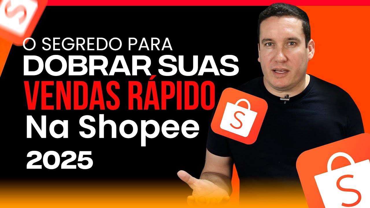 COMO DOBRAR SUAS VENDAS NA SHOPEE EM 2025!