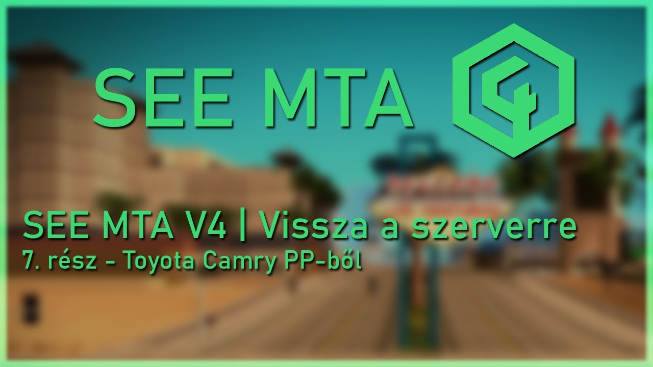 SEE MTA V4 | Vissza a szerverre - 7. rész - Toyota Camry PP-ből
