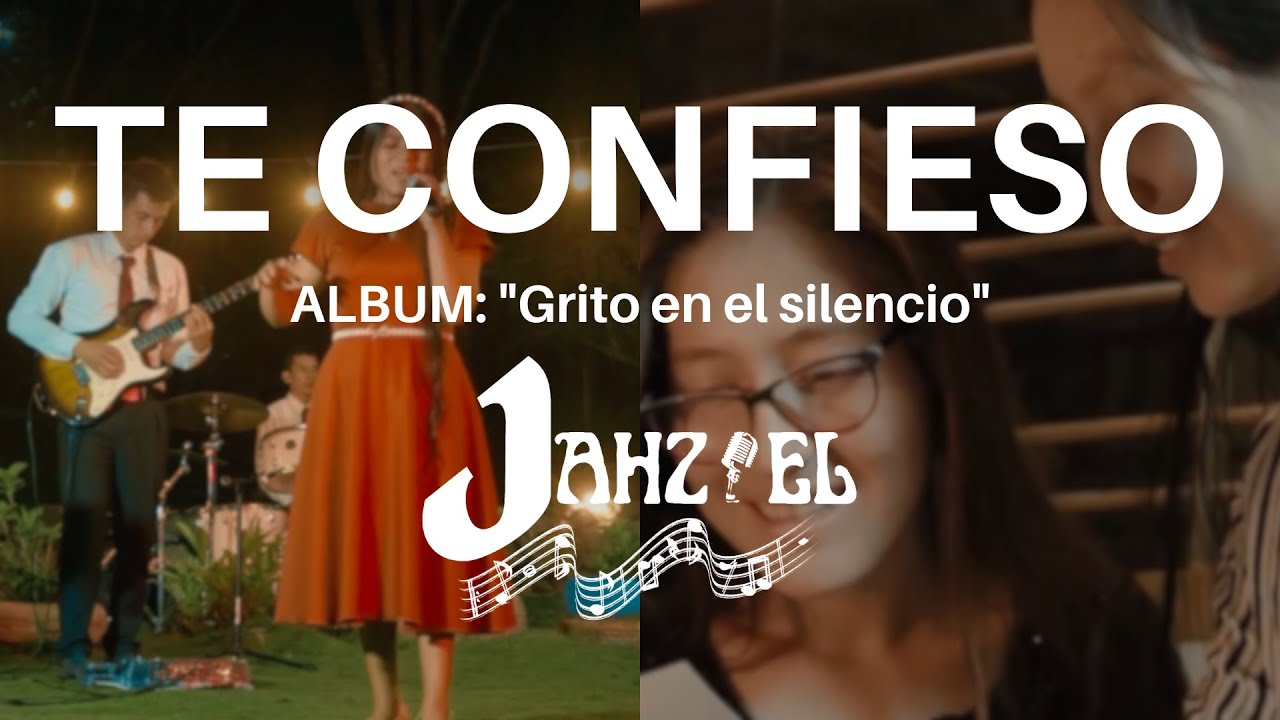 Te Confieso - Jahziel Music I.P.M.S.J (Video Oficial)