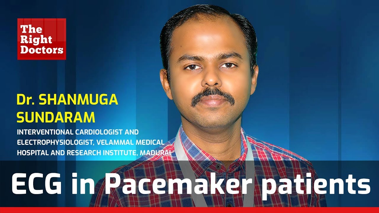 ECG in Pacemaker Patients | Dr P. Shunmuga Sundaram | TheRightDoctors