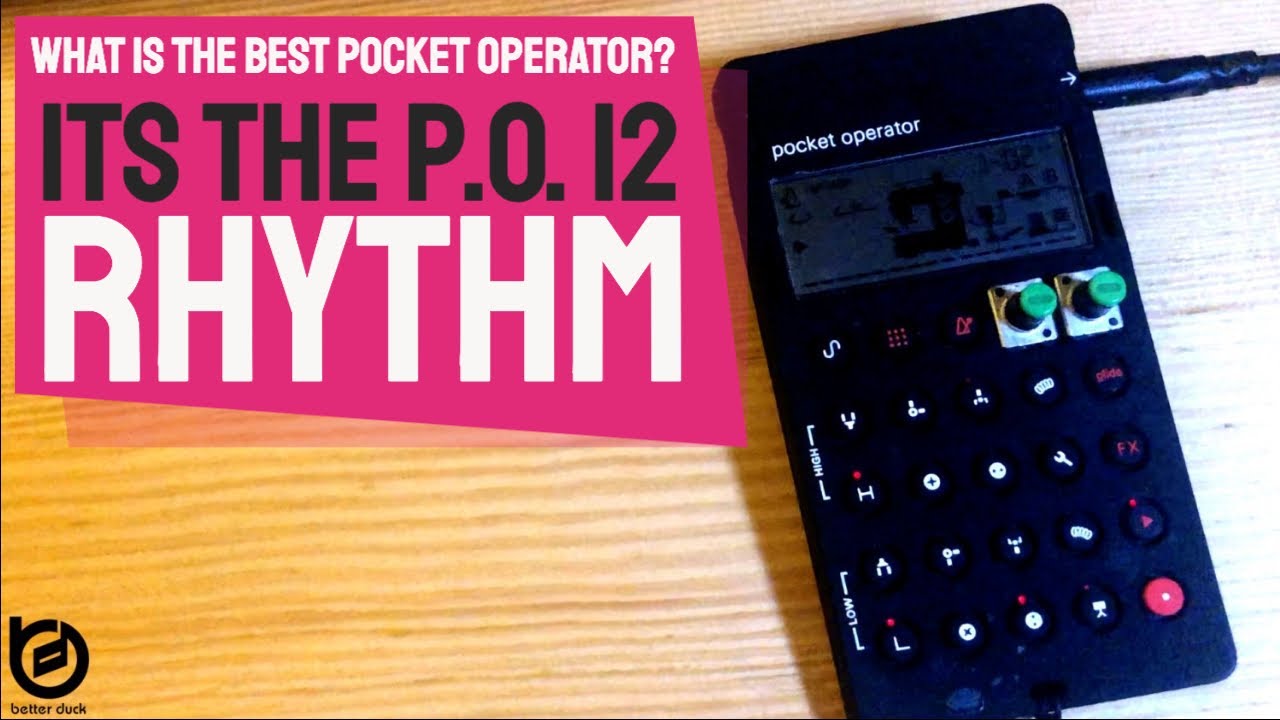 What is the best Pocket Operator? The PO 12 Rhythm. Here is why