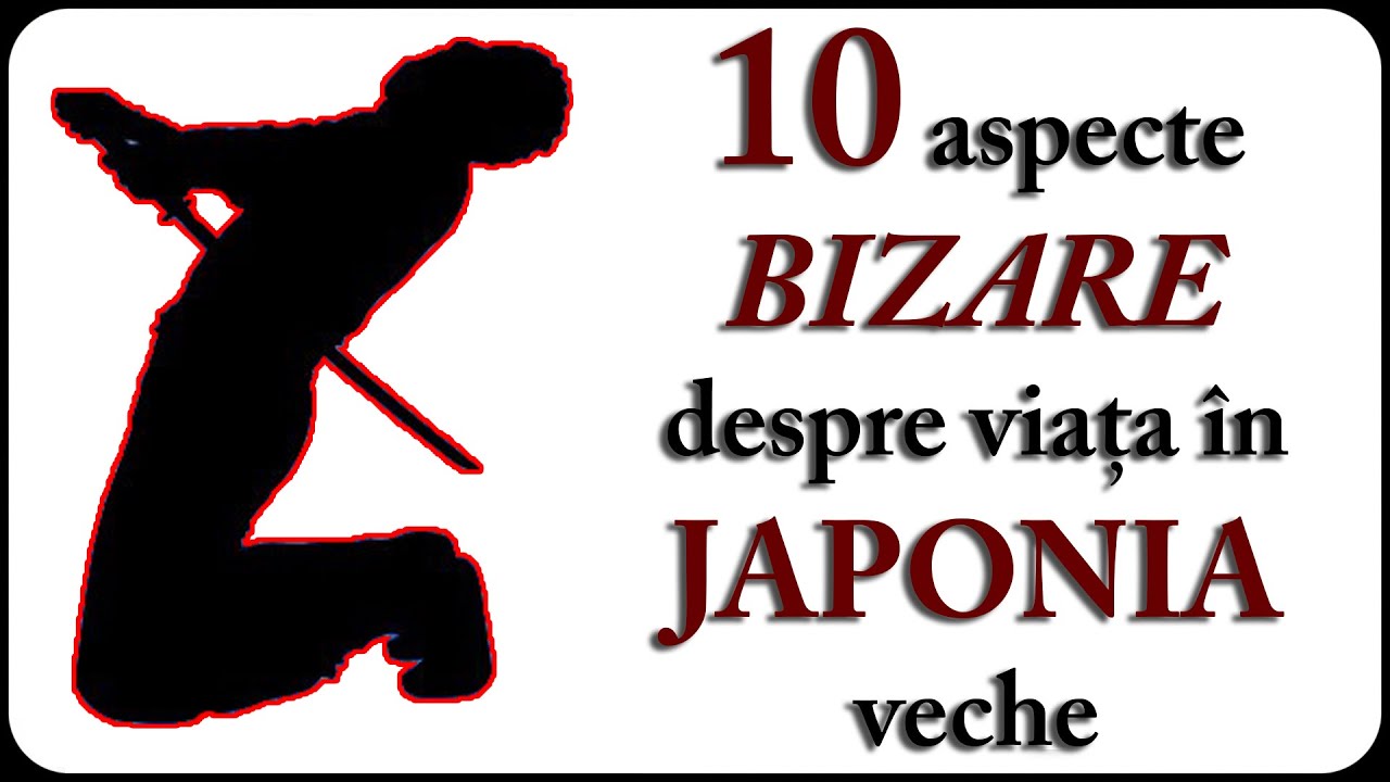 10 aspecte BIZARE despre viața în JAPONIA veche