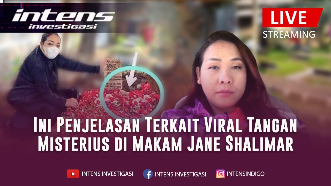 Viral Penampakan Tangan Di Makam Jane Shalimar Ini Klarifikasi Elisya Olive | Intens Investigasi
