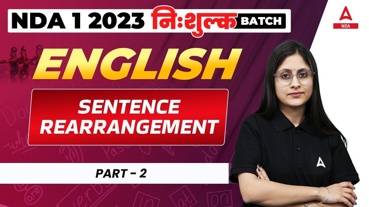 NDA 1 2023 | Sentence Rearrangement In English for NDA 2023 PREPARATION | NDA 2023 NEW BATCH