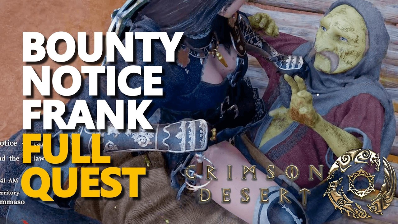 Bounty Notice - Frank FULL QUEST Crimson Desert
