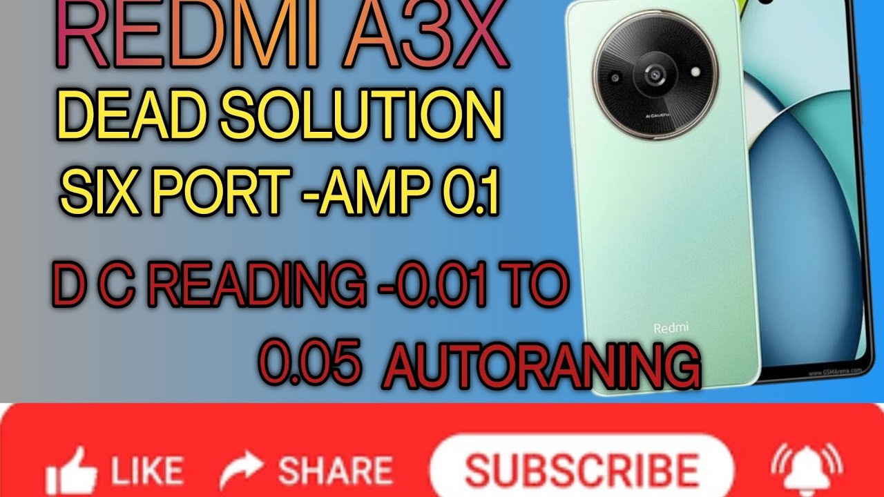 Redmi A3X Dead Solution Six Port - AMP  0.1,DC Reading 0.01 to 0.05 Auto Raning