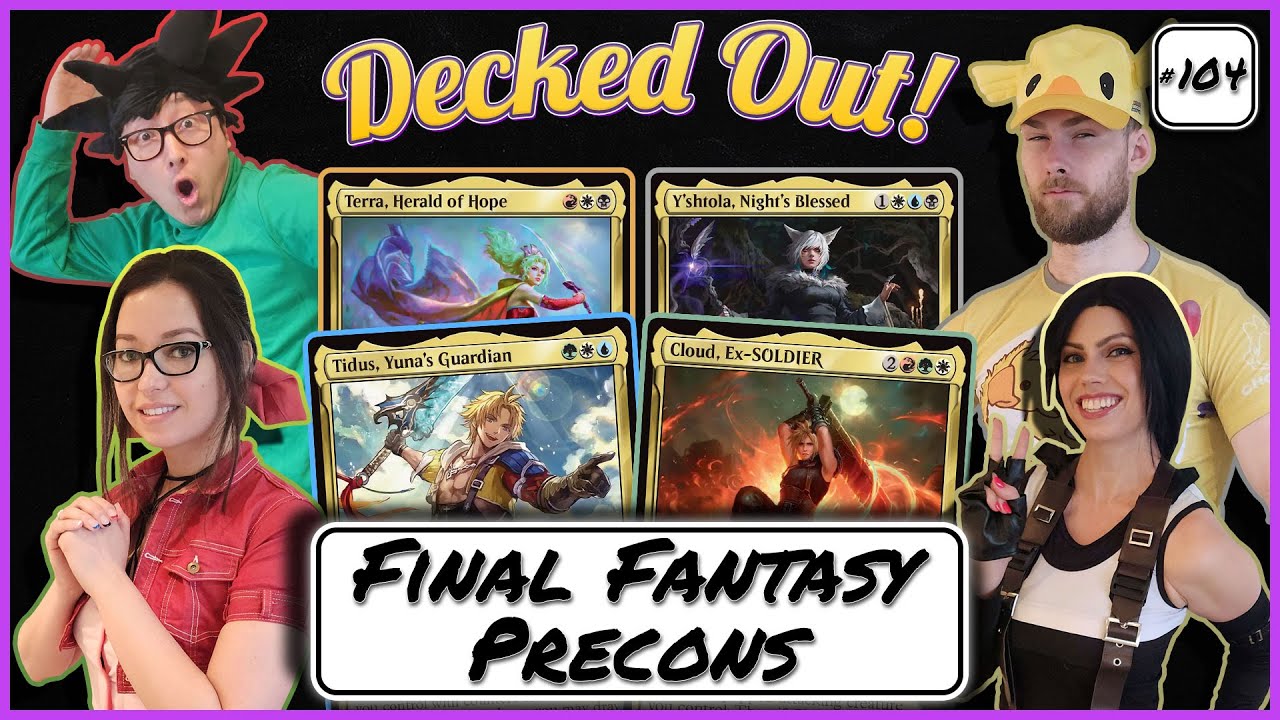 Early Access Final Fantasy Precons - EDH Gameplay - Ep 104
