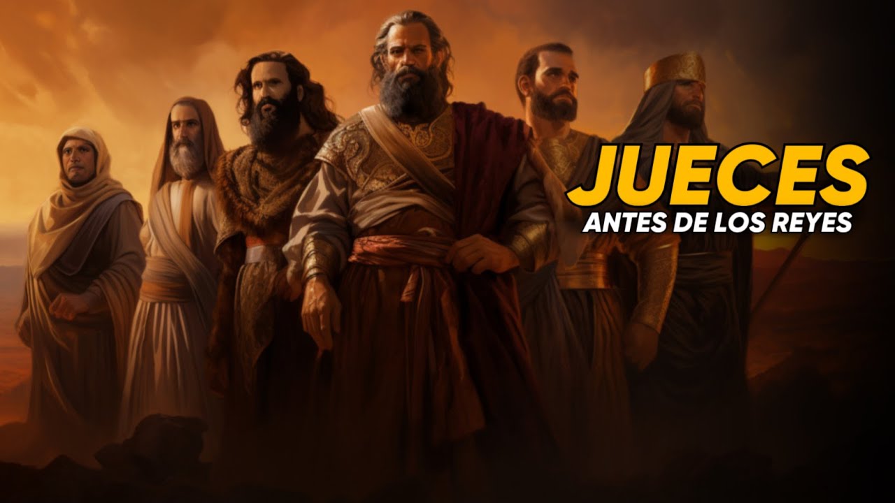 Los Jueces B&iacute;blicos: Historia y Significado (Documental)