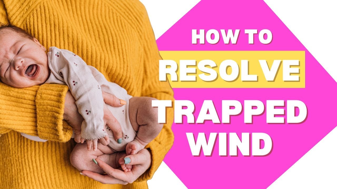 5 easy and effective tips for trapped wind in babies