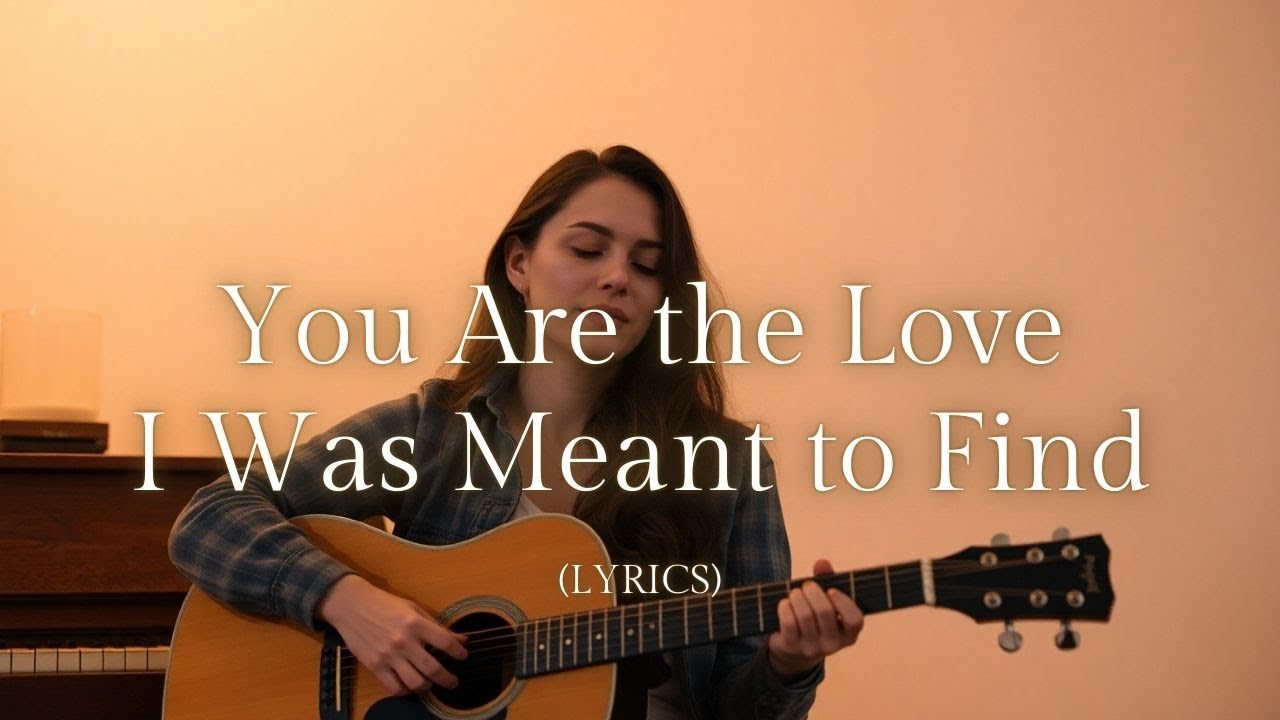 You Are the Love I Was Meant to Find 💖 Once-in-a-Lifetime Romantic Love Song