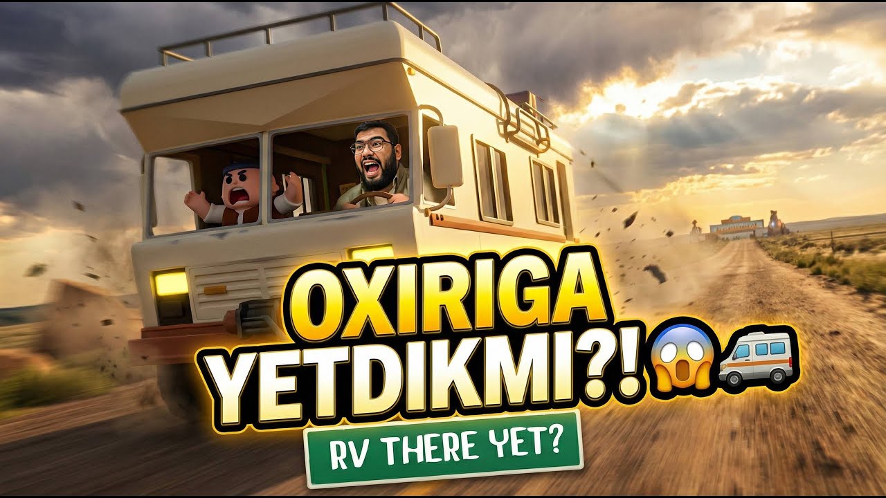 Oxiriga keldikmi uji? RV THERE YET