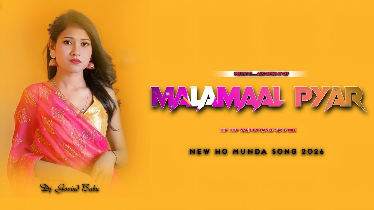Malamaal pyar || new ho munda dj song 2026 || Hip hop nagpuri dance mix || Dj Govind Babu Ckp