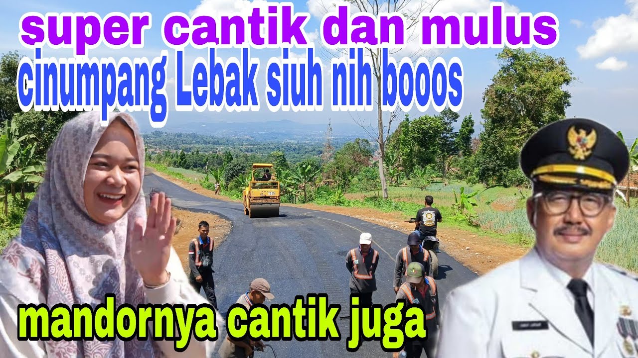 MELEDAK !! WAJAH BARU LINGKAR UTARA CINUMPANG LEBAK SIUH UDAH MULUS NIH