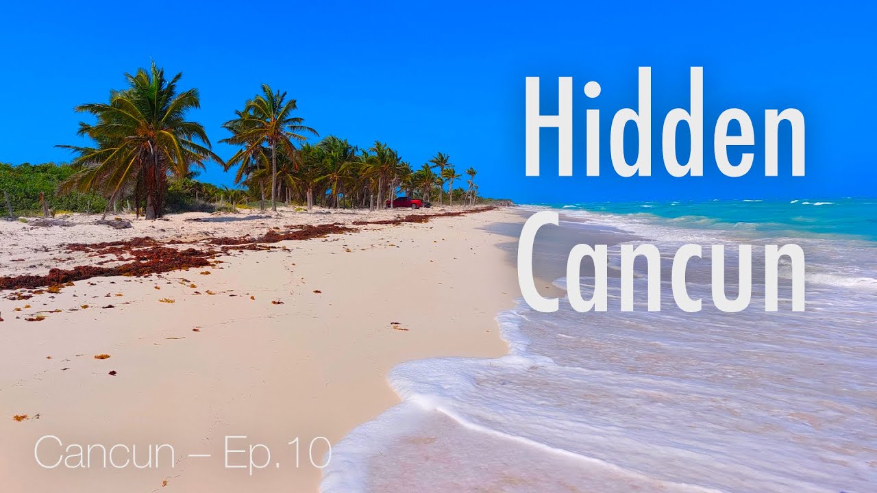 3 MUST-Visit Places in Cancun | Hidden Gems – Cancun 4K