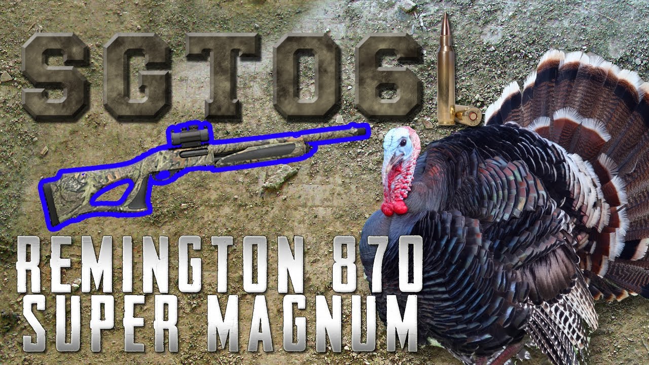 Remington 870 Super Magnum Turkey Gun Review