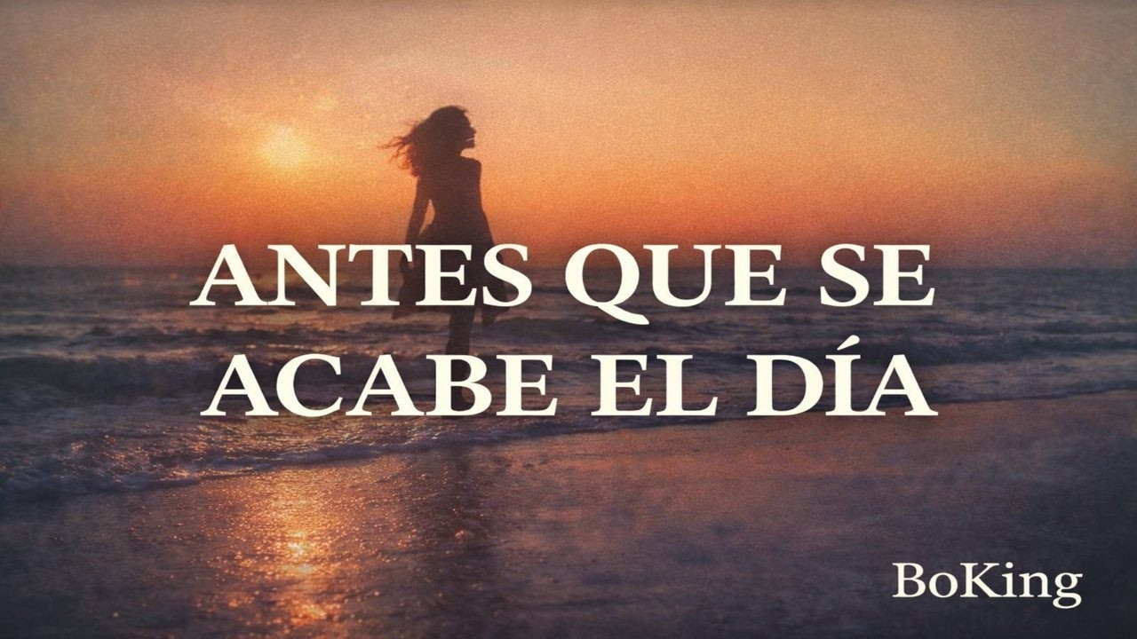 BoKing – Antes Que Se Acabe el Día (Lyric Video) | Álbum Amanecer